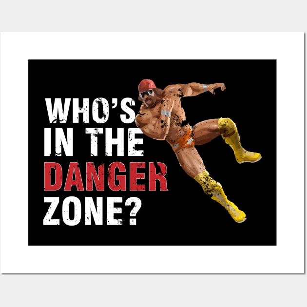 Who's In The Danger Zone? Wall Art by inkstyl